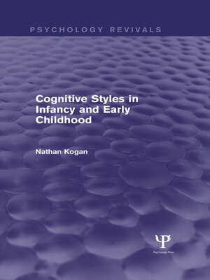 cover image of Cognitive Styles in Infancy and Early Childhood (Psychology Revivals)